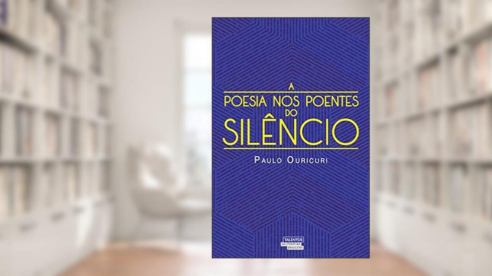 A Poesia nos Poentes do Silêncio, do autor Paulo Ouricuri