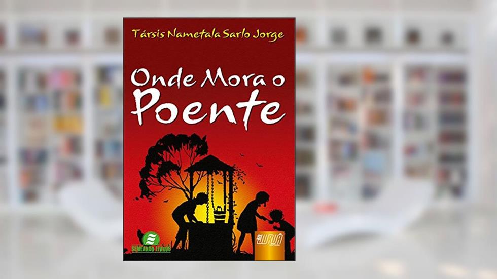 Onde Mora o Poente, do autor Társis Nametala Sarlo Jorge