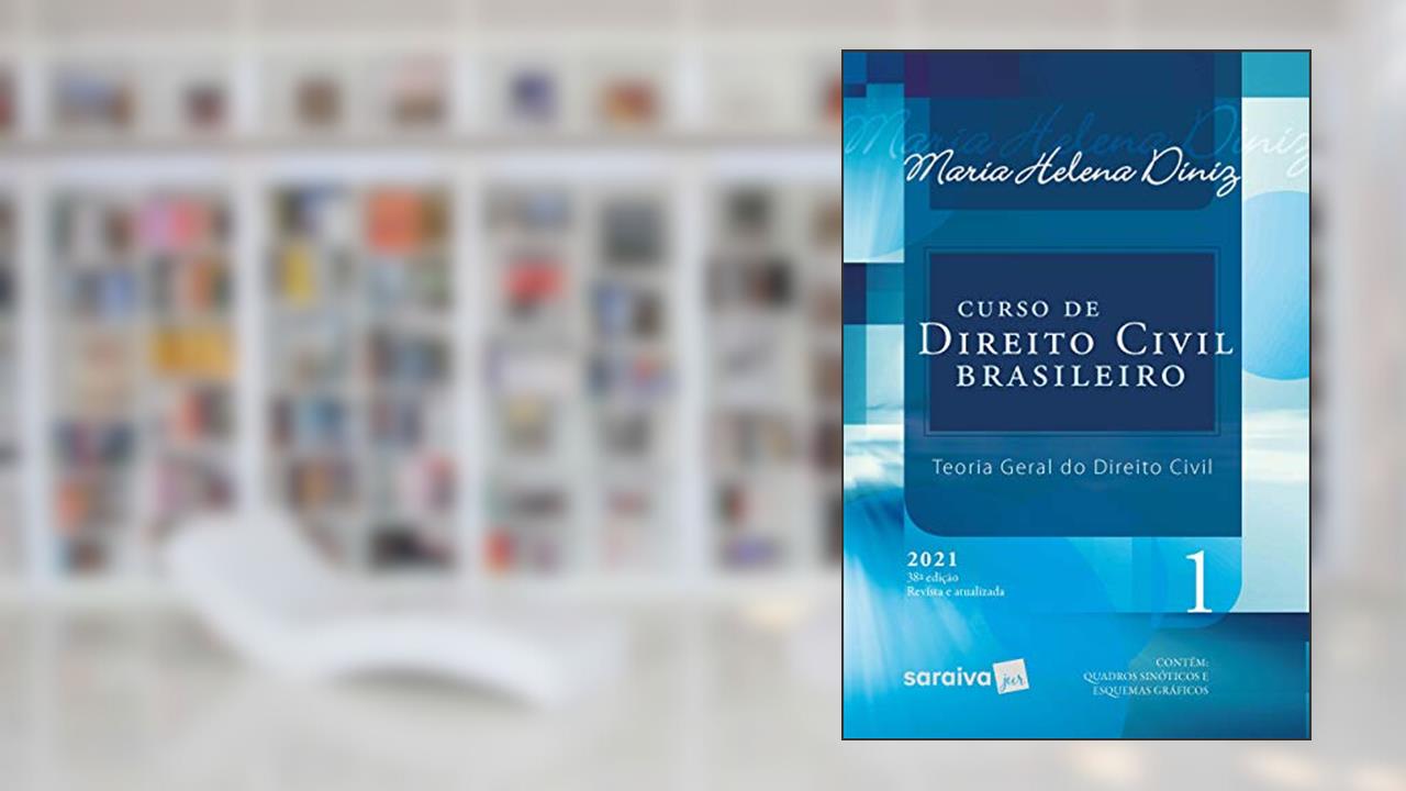 Curso De Direito Civil Brasileiro - Vol. 1 - 38ª Edição 2021: Volume 1, do autor Maria Helena Diniz