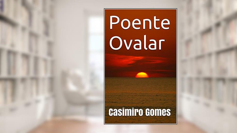 Poente Ovalar, do autor Casimiro Gomes