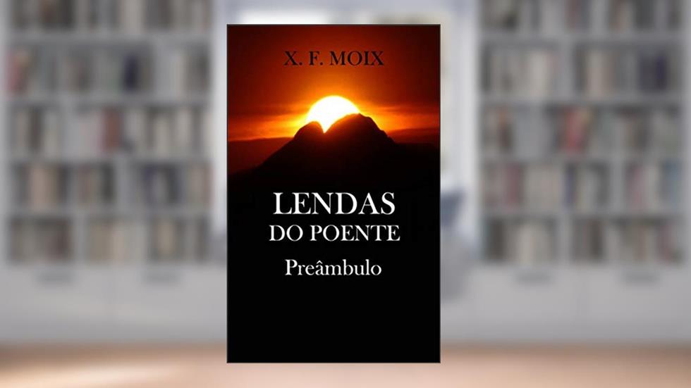 Lendas do Poente - Preâmbulo, do autor X. F. Moix