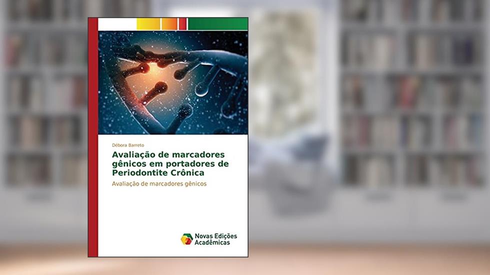 Avaliação de marcadores gênicos em portadores de Periodontite Crônica, do autor Barreto Débora