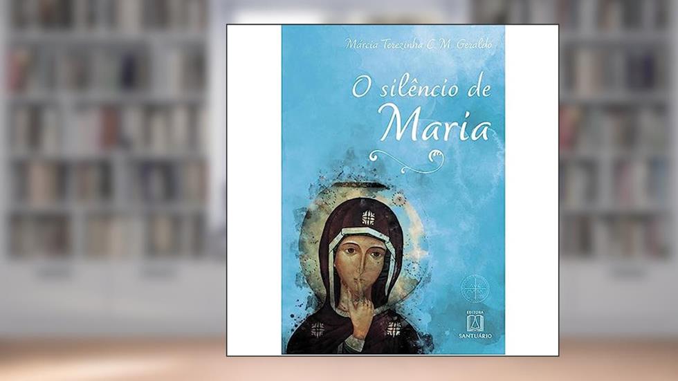 O Silencio de Maria, do autor Márcia Terezinha Cesar Miné Geraldo