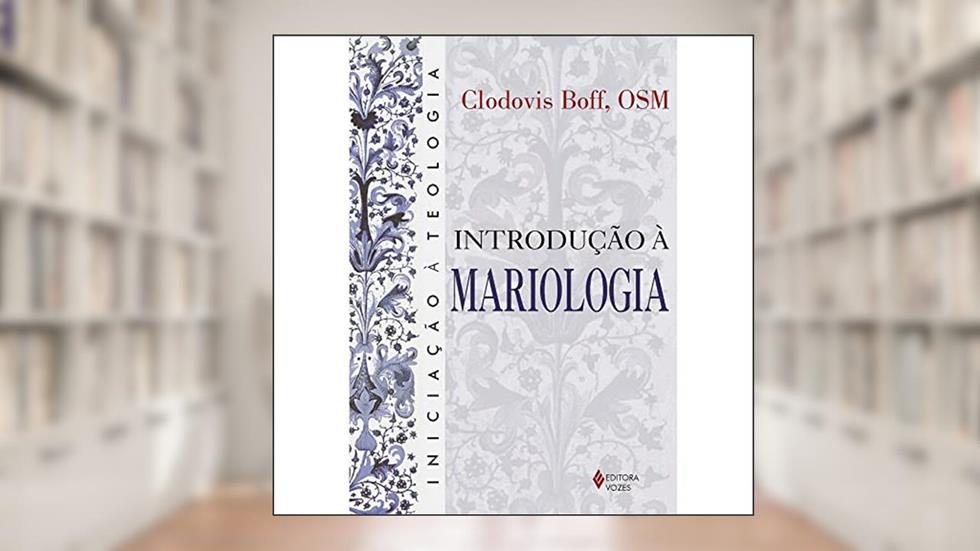 Introdução à mariologia, do autor Clodovis Boff