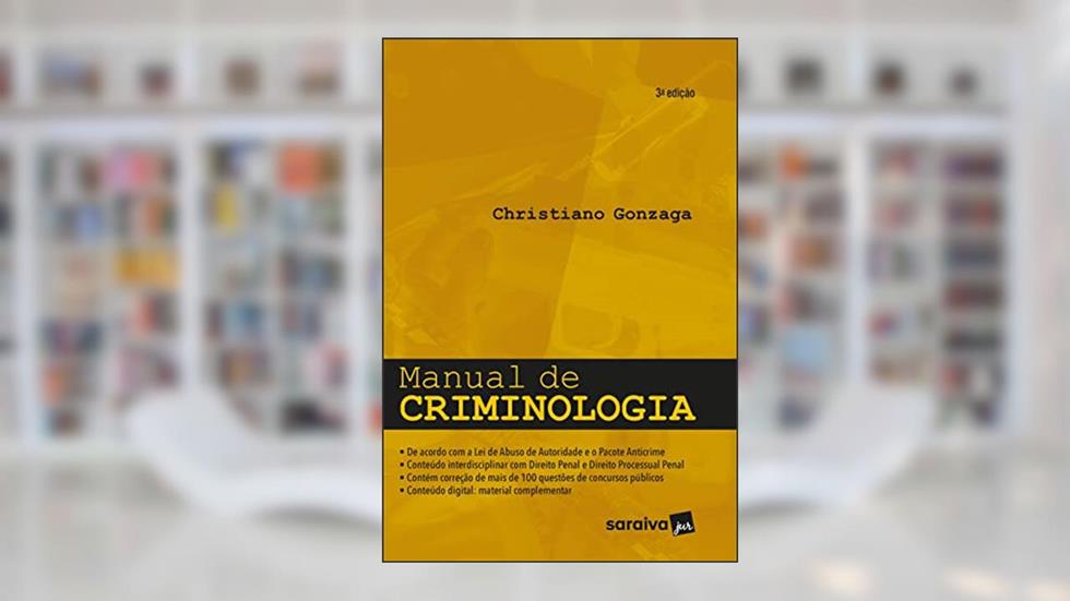 Manual de Criminologia - 3ª edição 2022, do autor Christiano Gonzaga
