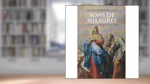 Capa de Sons de Milagres, do autor Diácono Eddie Ensley
