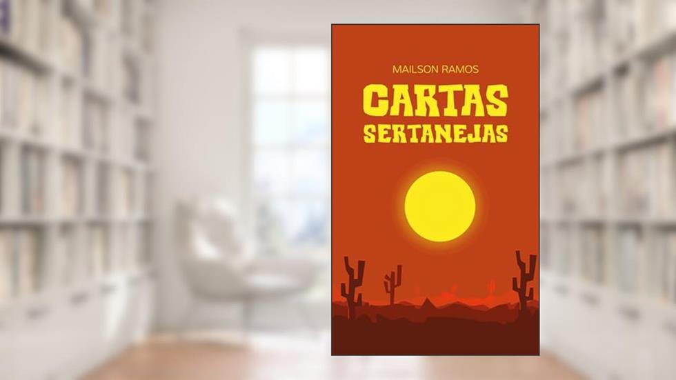 Cartas Sertanejas, do autor Mailson Ramos