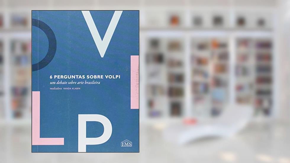 6 Perguntas Sobre Volpi, do autor Vanda Klabin
