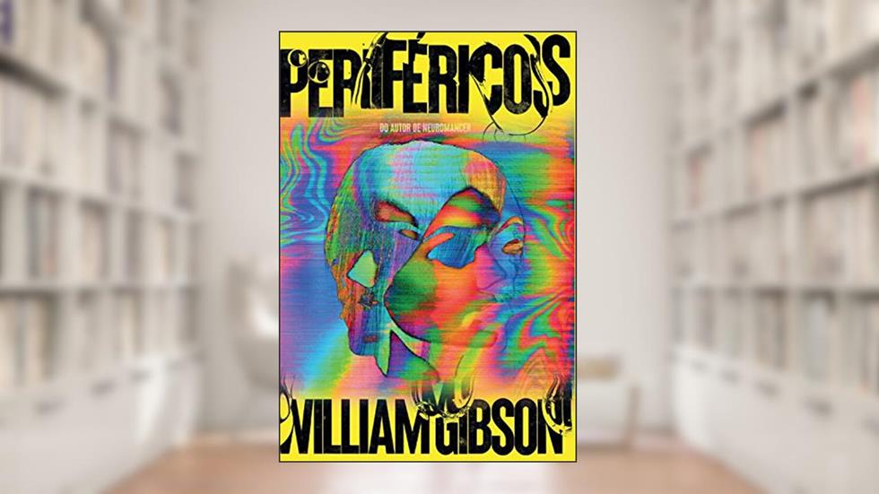 Periféricos, do autor William Gibson