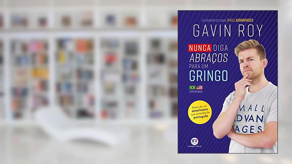 Nunca diga abraços para um gringo, do autor Gavin Roy