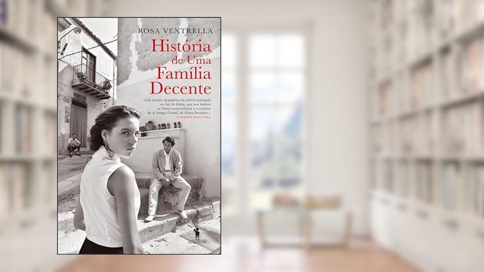 História de Uma Família Decente, do autor Rosa Ventrella