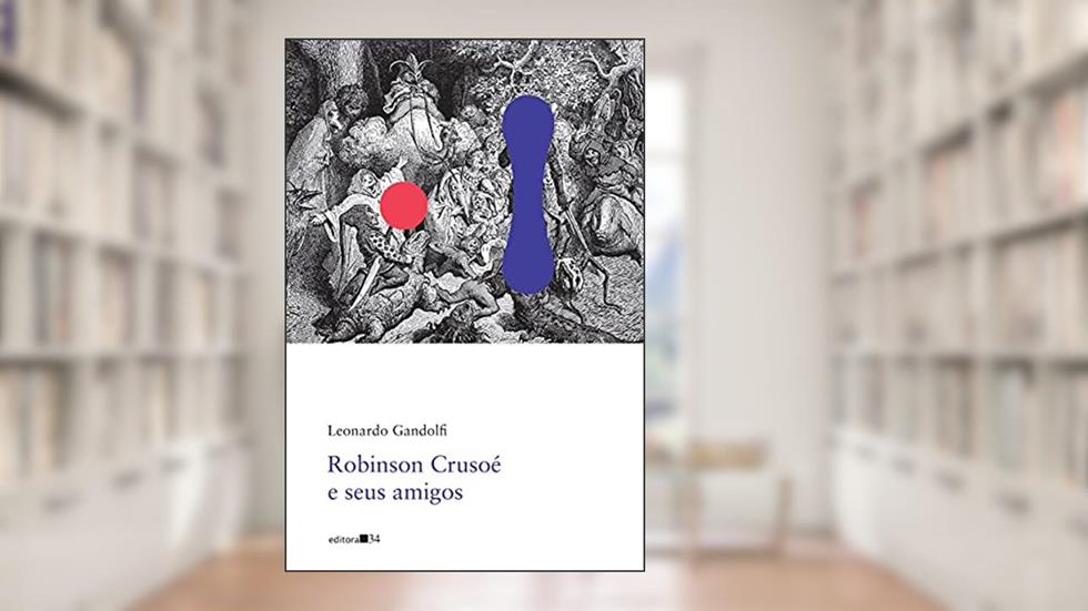 Robinson Crusoé e seus amigos (Poesia), do autor Leonardo Gandolfi