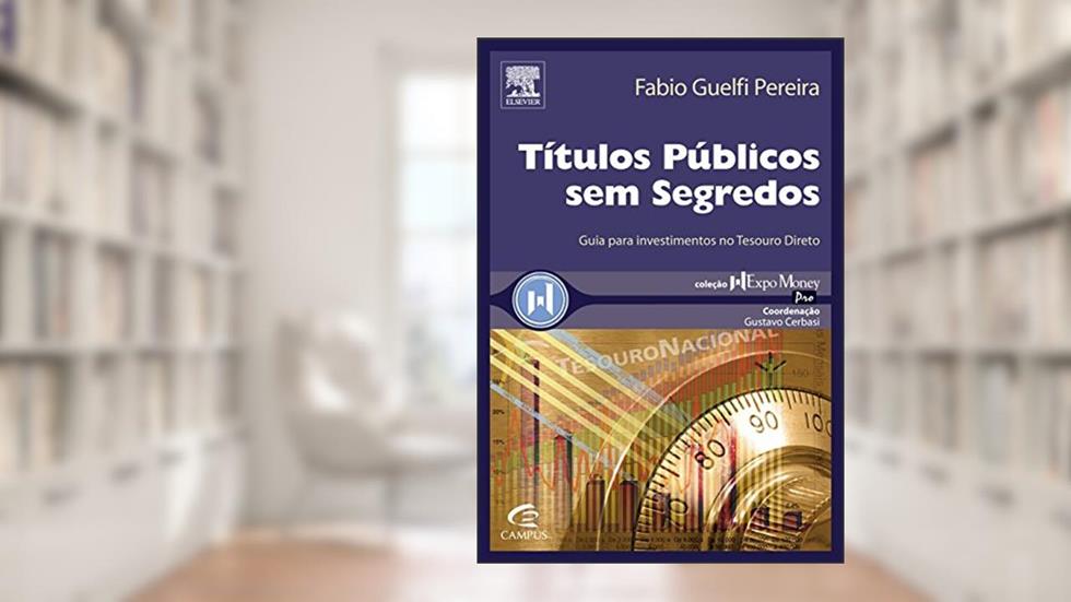 Títulos Públicos sem Segredos - Coleção Expo Money, do autor Fabio Pereira
