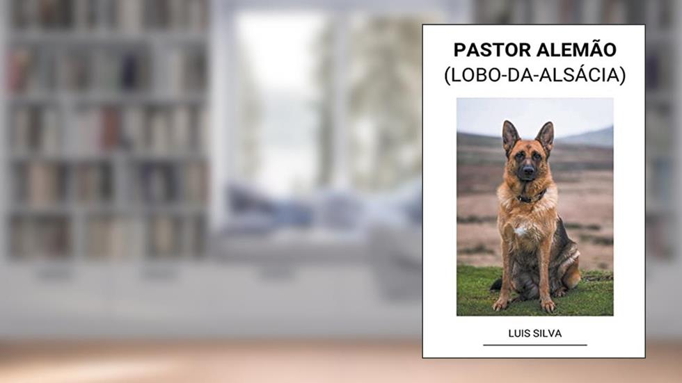 Pastor Alemão (Lobo-da-Alsácia), do autor Luis Silva