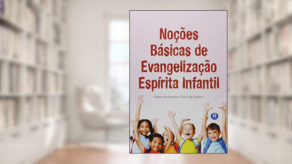 Noções Básicas de Evangelização Espirita Infantil, do autor Vários Autores
