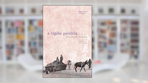 Capa de A vigília perdida, do autor Nadeem Aslam