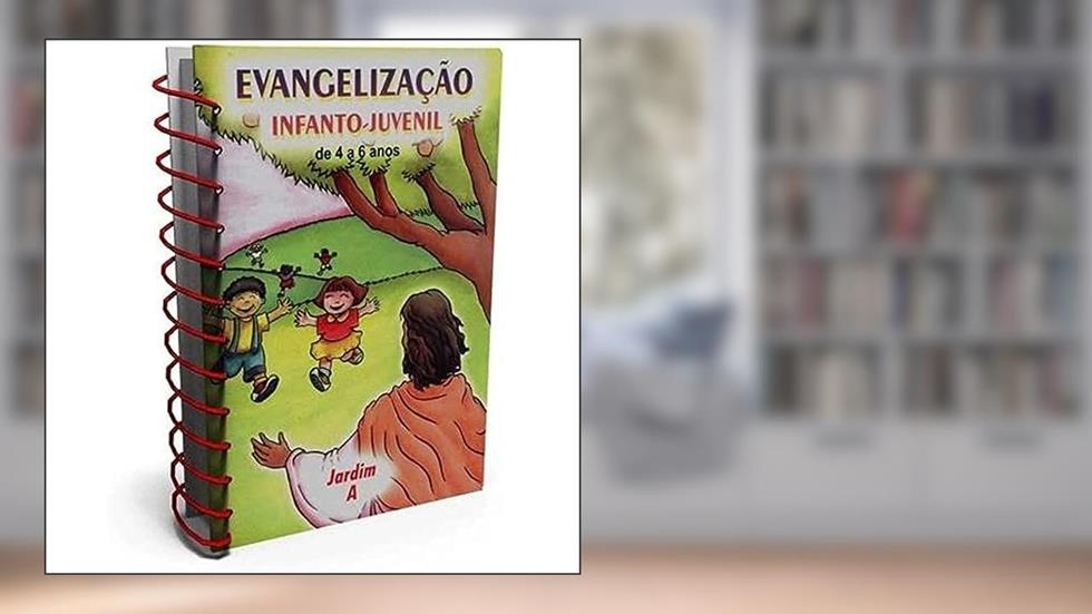 Evangelização Infanto-Juvenil / Jardim a - de 4 a 6 Anos, do autor Equipe De Evangelizacao Infanto-juvenil