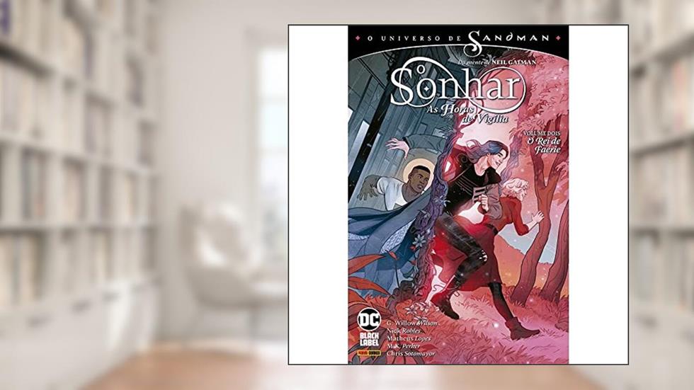 O Sonhar: Horas de Vigília Vol. 2 (de 2), do autor G. Willow Wilson
