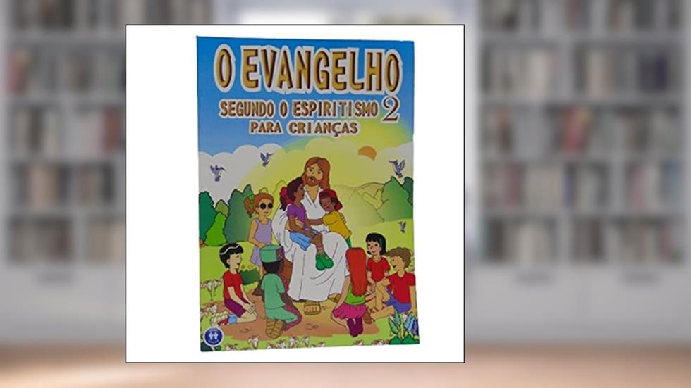 Evangelho Segundo o Espiritismo 2 Para Crianças (O), do autor Autor Comissão De Evangelização Auta De Souza