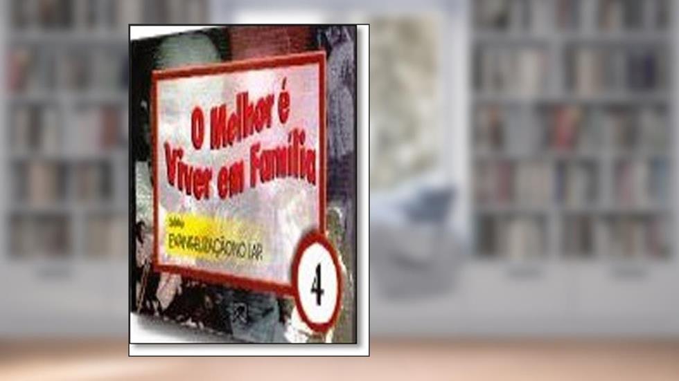 Melhor E Viver Em Familia V.4 - Serie Evangelizacao No Lar, do autor Gabriela Nascimento Spada