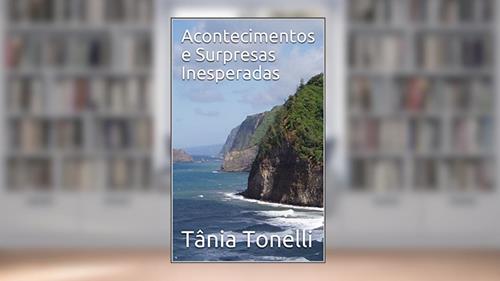 Capa de Acontecimentos e Surpresas Inesperadas, do autor Tânia Tonelli