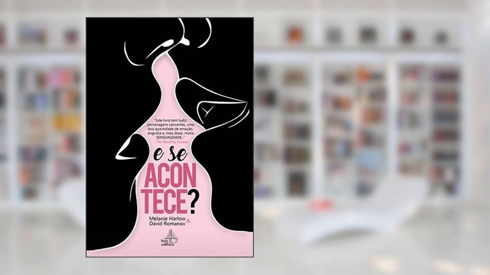 E se acontece?, do autor Melanie Harlow; David Romanov