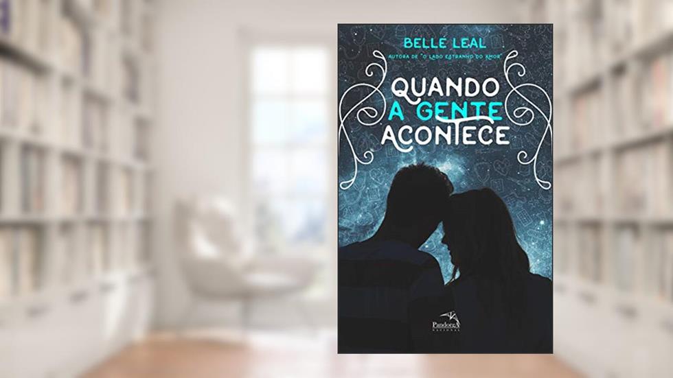 Quando a gente acontece, do autor Belle Leal