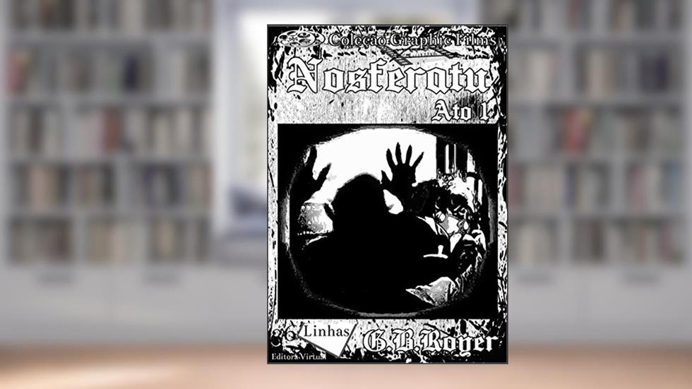 Nosferatu: Volume 1 (Graphic Films), do autor Roger G.B.