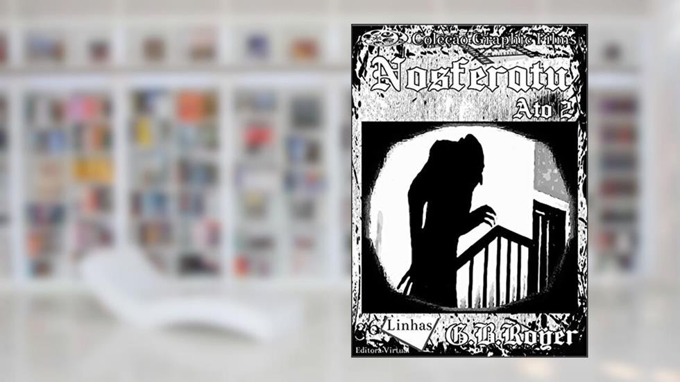 Nosferatu: Volume 2 (Graphic Films), do autor Roger G.B.