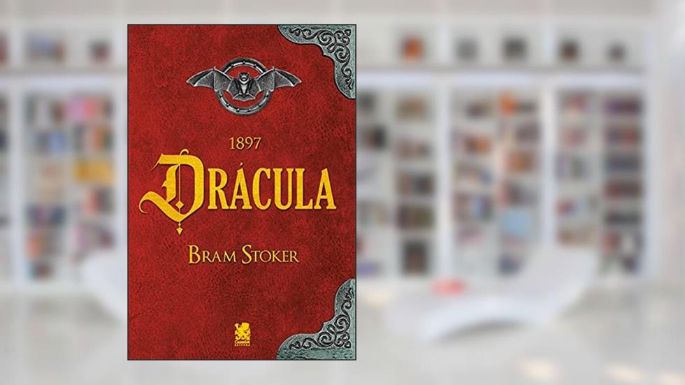 Drácula: Bram Stoker, do autor Bram Stoker