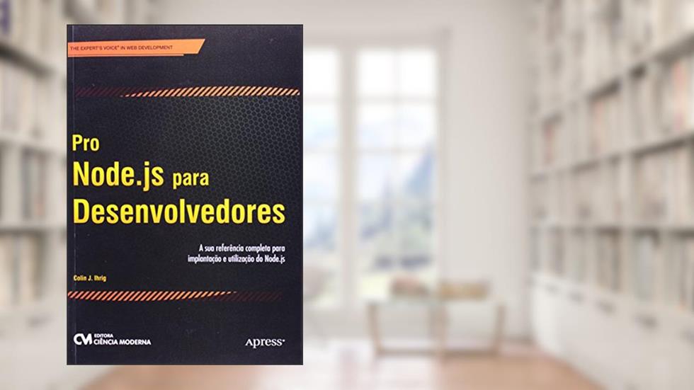 Pro Node.Js Para Desenvolvedores, do autor Colin J. Ihrig