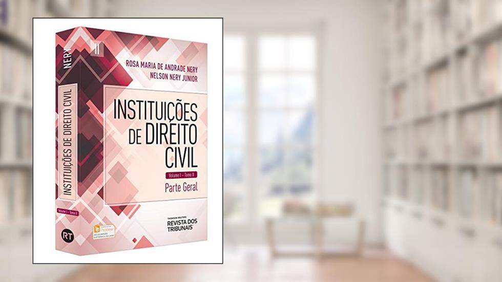 Instituições de Direito Civil. Parte Geral - Tomo II. Volume 1, do autor Nelson Nery Junior; Rosa Maria de Andrade Nery