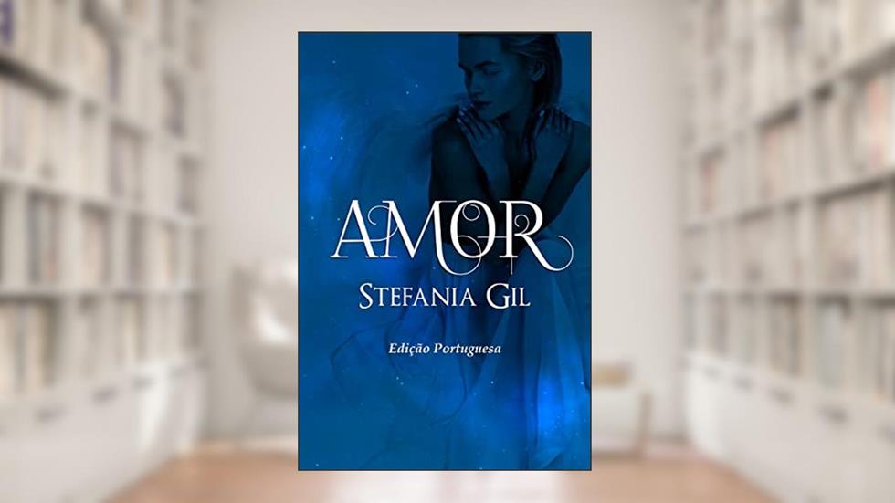 Amor: Um conto de romance paranormal que vai de inimigos para amantes entre um anjo e um semidemônio., do autor Stefania Gil