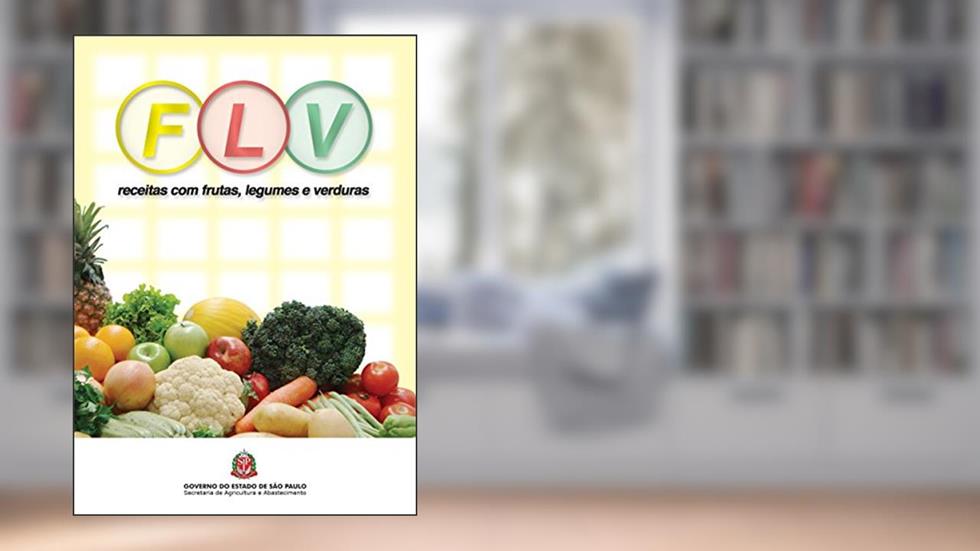 FLV: receitas com frutas, legumes e verduras, do autor Codeagro Codeagro