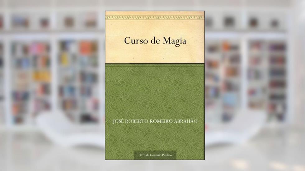Curso de Magia, do autor José Roberto Romeiro Abrahão