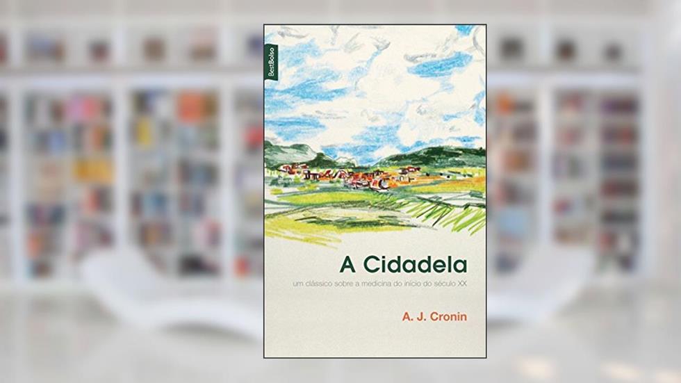 A Cidadela, do autor A. J. Cronin
