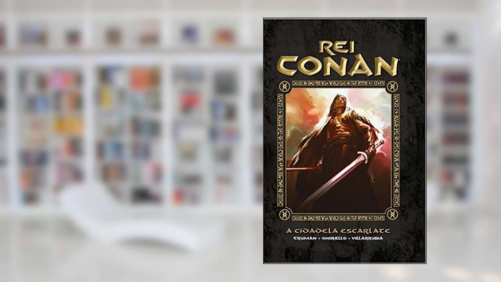 Rei Conan. A Cidadela Escarlate, do autor Robert E. Howard