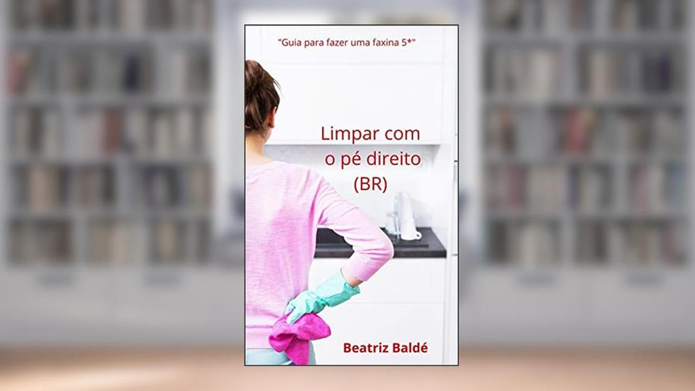 Limpar com o pé direito: Brasil, do autor Beatriz Baldé