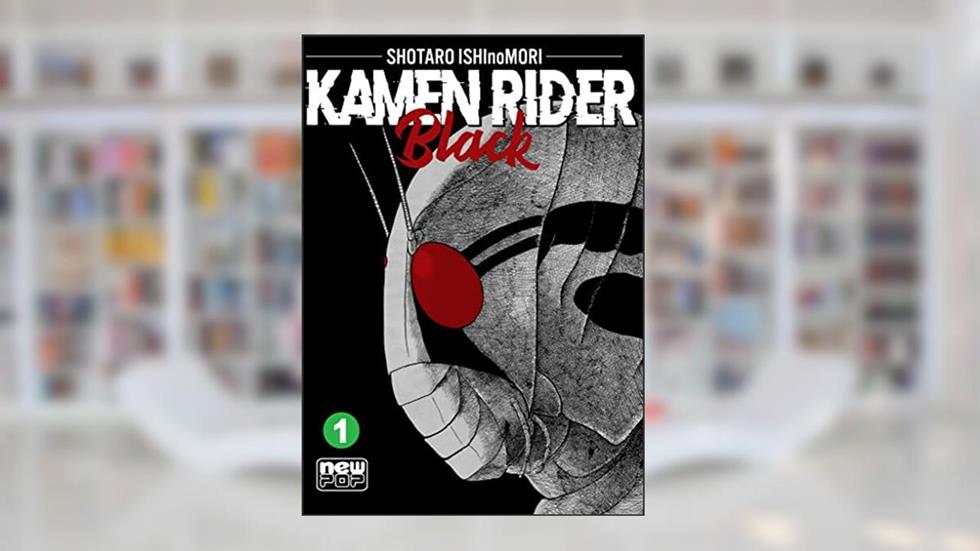 Kamen Rider Black: Volume 1, do autor Shotaro Ishinomori