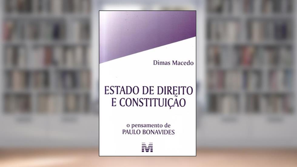 Estado de direito e constituição - 1 ed./2010: o Pensamento de Paulo Bonavides, do autor Dimas Macedo
