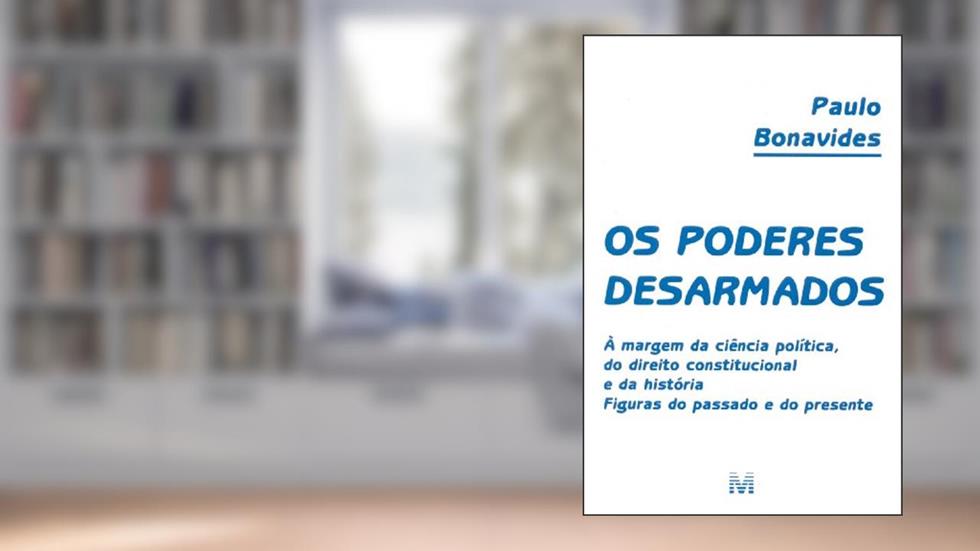 Os poderes desarmados - 1 ed./2002, do autor Paulo Bonavides