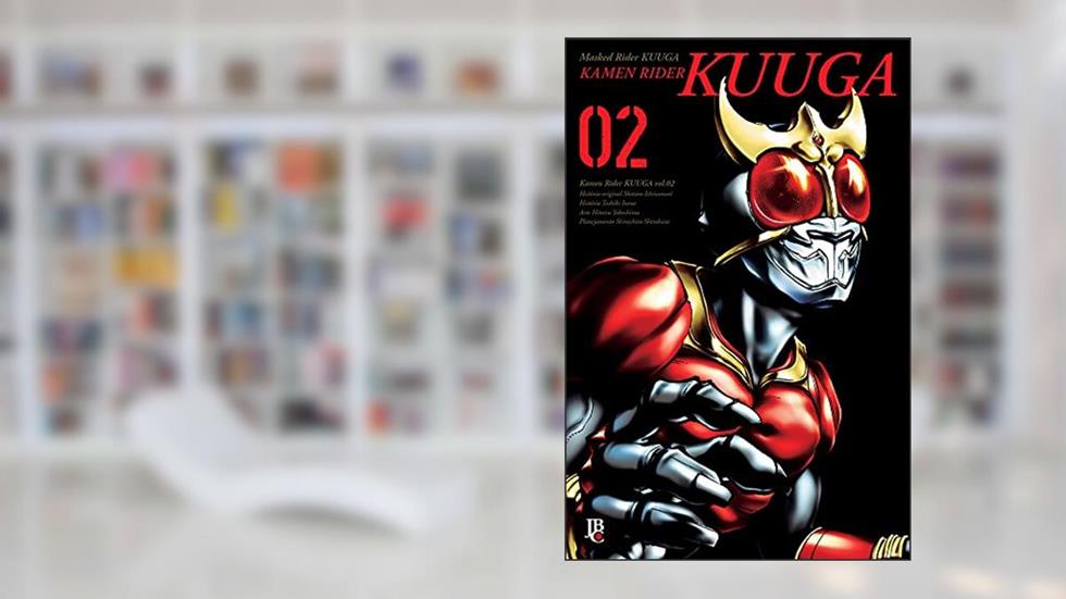 Kamen Rider Kuuga - Vol.2 Big, do autor Shotaru Ishinomori; Toshiki Inoue; Hitotsu Yokoshima; Shinishiro Shirakura