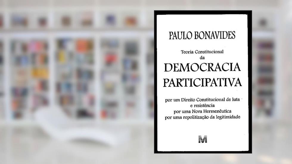 Teoria Constitucional Da Democracia Participativa: Por Um Direito Constitucional De Luta E Resistencia, Por Uma Nova Hermeneutica, Por Uma Repolitizacao Da Legitimidade (Portuguese Edition), do autor Paulo Bonavides