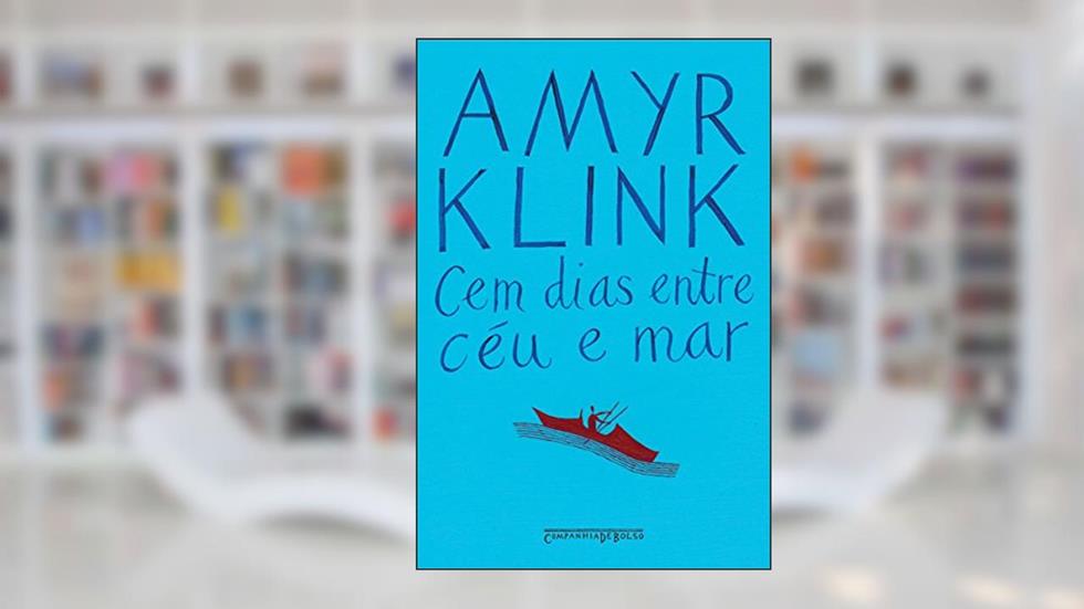 Cem dias entre céu e mar, do autor Amyr Klink