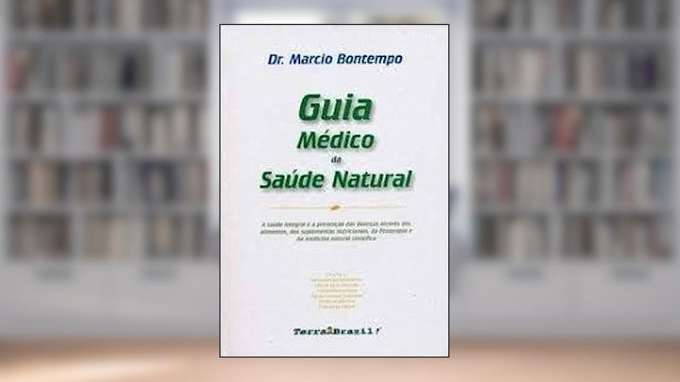 Guia Médico da Saúde Natural, do autor Dr. Marcio Bontempo