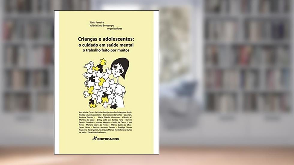 Crianças e adolescentes: o cuidado em saúde mental, o trabalho feito por muitos, do autor Tânia Ferreira; Valéria Lima Bontempo