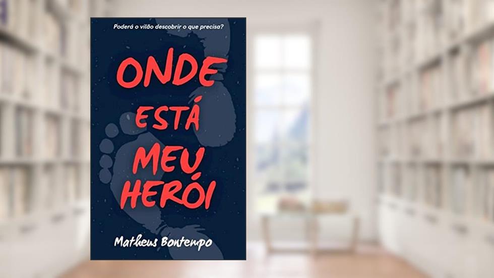 Onde está meu herói, do autor Matheus Bontempo