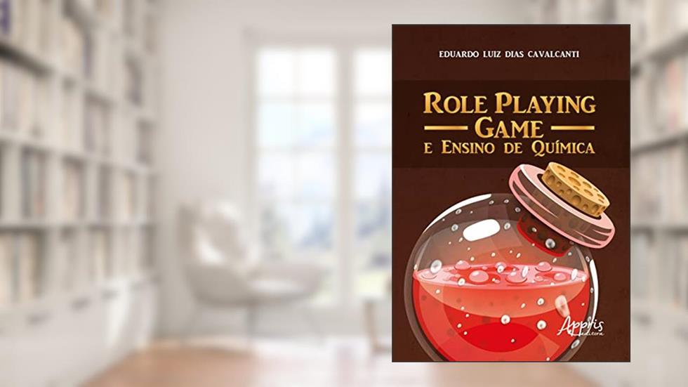 Role playing game e ensino de química, do autor Eduardo Luiz Dias Cavalcanti