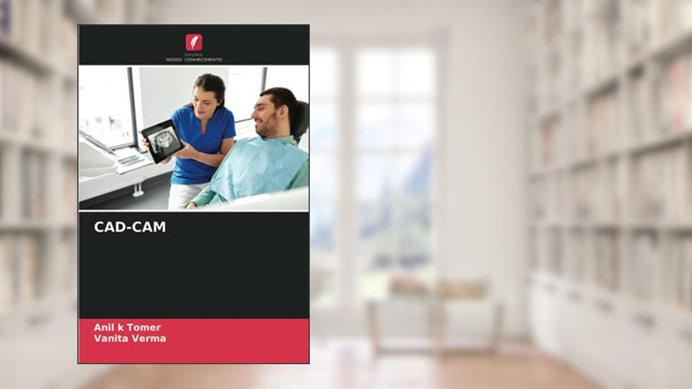 CAD-CAM, do autor Anil K Tomer; Vanita Verma