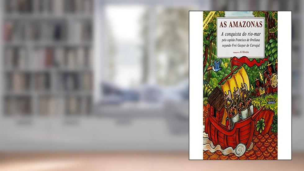 As amazonas: A conquista do rio, do autor Jô Oliveira; Jô Oliveira